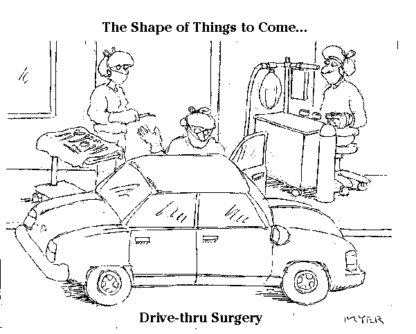 The Shape of Things to Come Drive-Thru Surgery