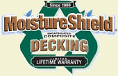 We Use Moisture Shield Composite Decking